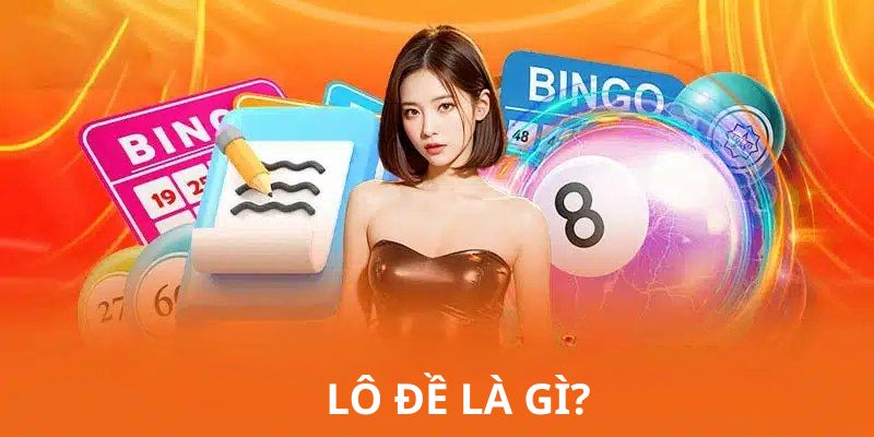 Lô đề là trò chơi bạn nên tham gia thử 1 lần